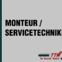 Monteur / Servicetechniker
